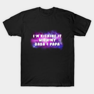 Kicking it with Baba & Papa T-Shirt